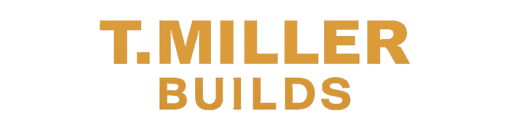 T Miller Builds